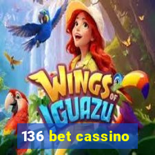 136 bet cassino